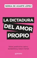 La Dictadura Del Amor Propio