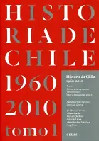 Historia De Chile 1960 - 2010 Tomo 1 (tapa Dura)