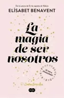 LA MAGIA DE SER NOSOTROS (SOFIA 2)