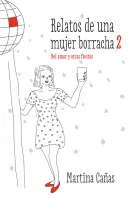 RELATOS DE UNA MUJER BORRACHA 2