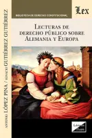 Lecturas De Derecho Público Sobre Alemania Y Europa