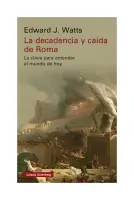 La Decadencia Y Caida De Roma