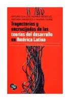 Trayectorias Y Encrucijadas De Las Teorías Del Desarrollo En América Latina