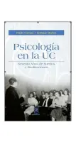 Psicología En La Uc. Sesenta años De Sueños Y Realizaciones