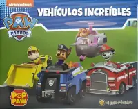 POP PAW PATROL: VEHICULOS INCREIBLES