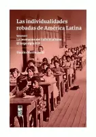 Las Individualidades Robadas De América Latina. Volumen I