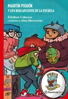 Martín Piquín Y Los Buscapleitos De La Escuela