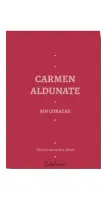 Carmen Aldunate Sin Corazas