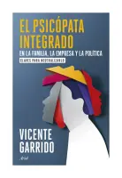 El Psicópata Integrado En La Familia, La Empresa Y La Política