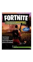 Fortnite. La Guia Definitiva De Battle Royale Y Otros Juegos De Supervivencia