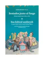 Sentados Junto Al Fuego. Ina Kutral Anuleyiñ