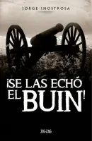 ¡se Las Echo El Buin!
