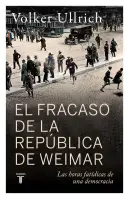 El Fracaso De La República De Weimar