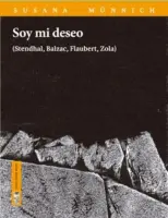 Soy Mi Deseo (stendhal, Balzac, Flaubert, Zola)