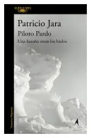 Piloto Pardo, Una Hazaña Entre Los Hielos