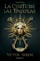 La Corte De Las Tinieblas. Vampyria 1