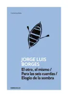 El Otro El Mismo / Para Las Seis Cuerdas / Elogio De La Sombra