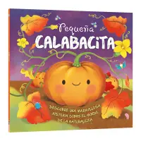 Historias De La Naturaleza - Pequeña Calabacita
