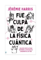 Fue Culpa De La Física Cuántica