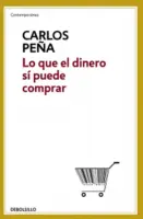 Lo Que El Dinero Si Puede Comprar