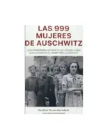 Las 999 Mujeres De Auschwitz