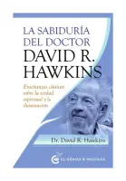 La Sabiduria Del Doctor David R. Hawkins
