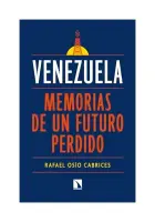 VENEZUELA:MEMORIAS DE UN FUTURO PERDIDO