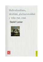 Multiculturalismo, Identidad, Plurinacionalidad Y Todas Esas Cosas