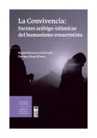 La Convivencia: Fuentes Arabigo-Islamicas Del Humanismo Renacentista