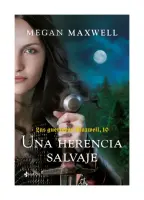 LAS GUERRERAS MAXWELL, 10. UNA HERENCIA SALVAJE