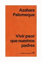 Vivir Peor Que Nuestros Padres
