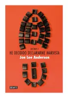 He Decidido Declararme Marxista. Vol.1