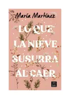 Lo Que La Nieve Susurra Al Caer