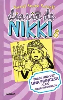 DIARIO DE NIKKI 8: ÉRASE UNA VEZ UNA PRINCESA ALGO DESAFORTUNADA