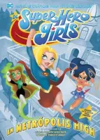 Super Hero Girls. En Metropolis High