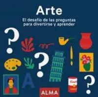 Arte. El Desafio De Las Preguntas Para Divertirse Y Aprender