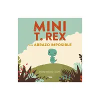Mini T. Rex Y El Abrazo Imposible
