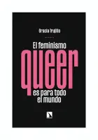 El Feminismo Queer Es Para Todo El Mundo