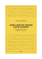 ¿para Qué He Venido A Este Mundo?