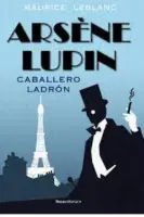 ARSENE LUPIN. CABALLERO LADRON