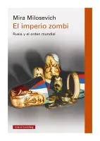 El Imperio Zombi. Rusia Y El Orden Mundial