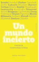Un Mundo Incierto: Treinta Conversaciones