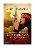 Las Guerreras Maxwell, 4. Una Flor Para Otra Flor