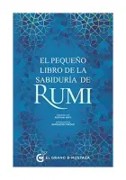 El Pequeño Libro De La Sabiduria De Rumi