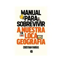Manual Para Sobrevivir A Nuestra Loca Ge