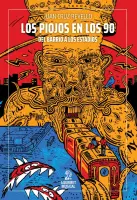 Los Piojos En Los 90. Del Barrio A Los Estadios