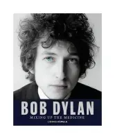Bob Dylan. Mixing Up The Medicine