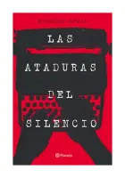 Las Ataduras Del Silencio