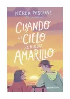Cuando El Cielo Se Vuelva Amarillo