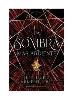 La Sombra Más Ardiente